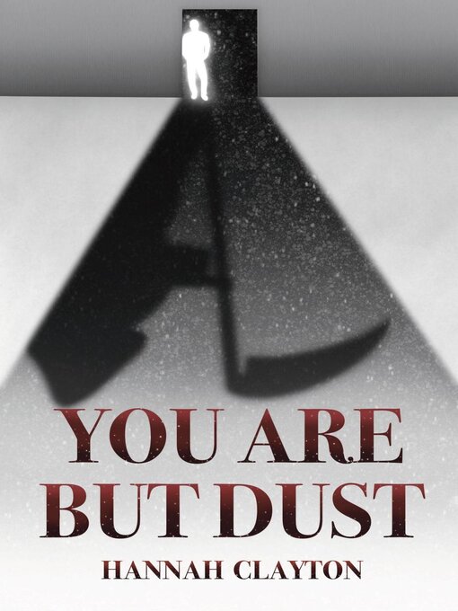 Title details for You Are But Dust by Hannah Clayton - Wait list